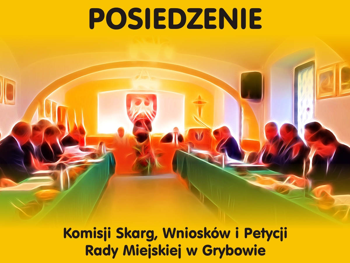 Posiedzenie Komisji Skarg, Wniosków I Petycji – Miasto Grybów