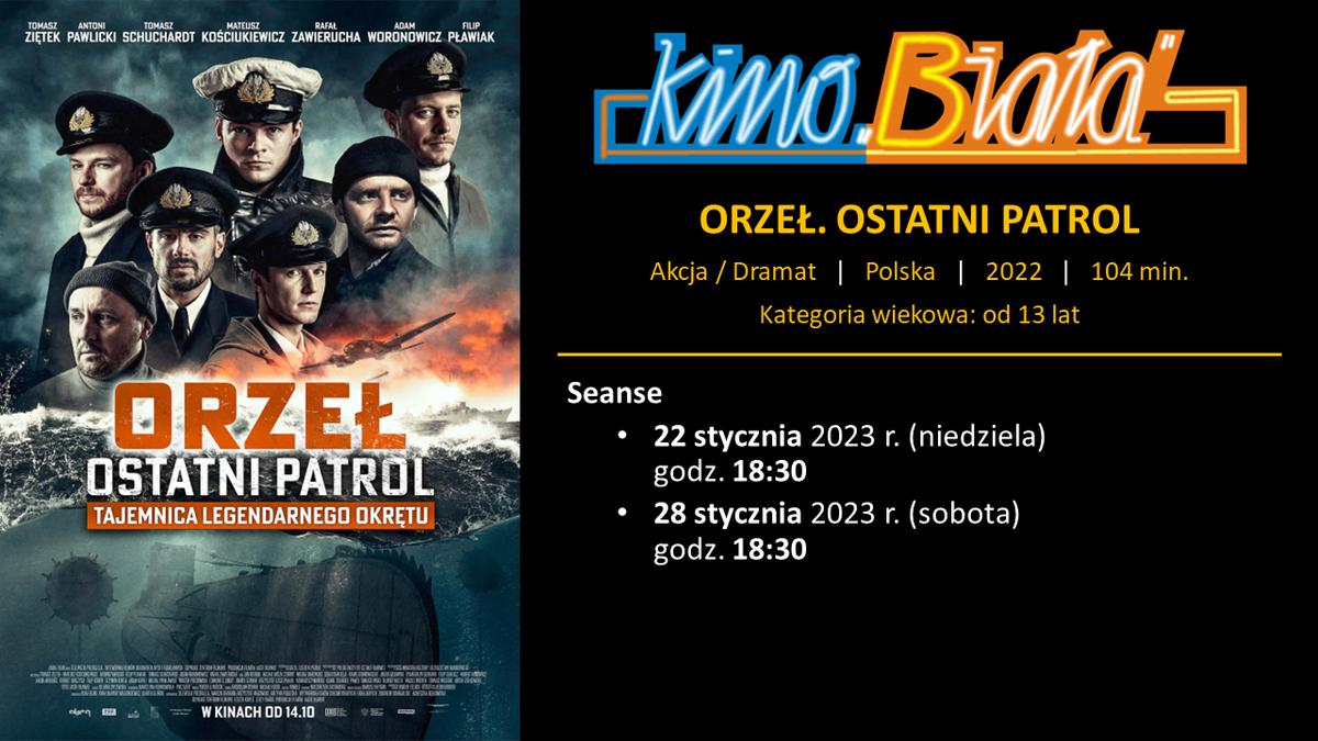 Kino „Biała” Zaprasza: Orzeł. Ostatni Patrol – Miasto Grybów