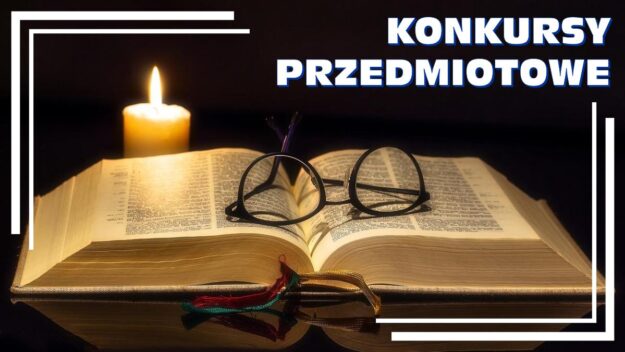 Grafika z napisem KONKURSY PRZEDMIOTOWE. W tle otwarta książka, na której leżą okulary i dalej stoi zapalona świeczka