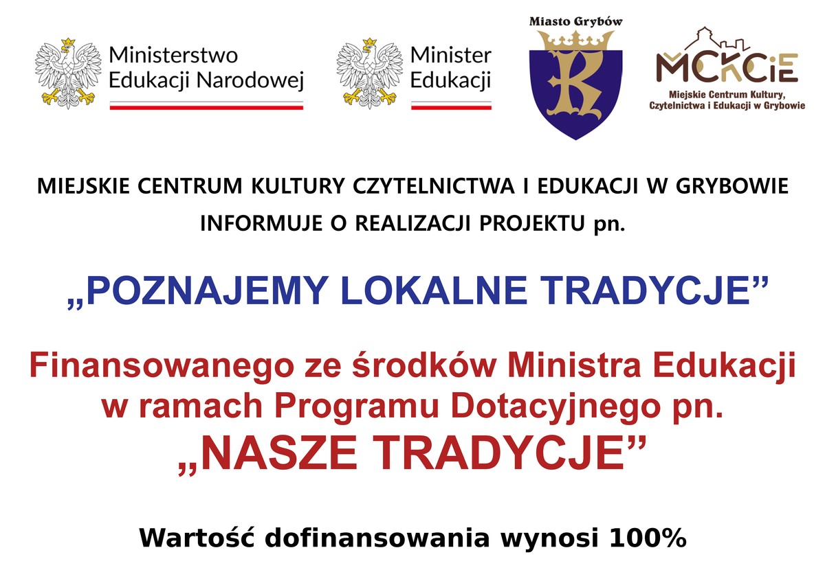 Projekt „POZNAJEMY LOKALNE TRADYCJE” Zestawienie logotypów oraz nazwa realizowanego projektu