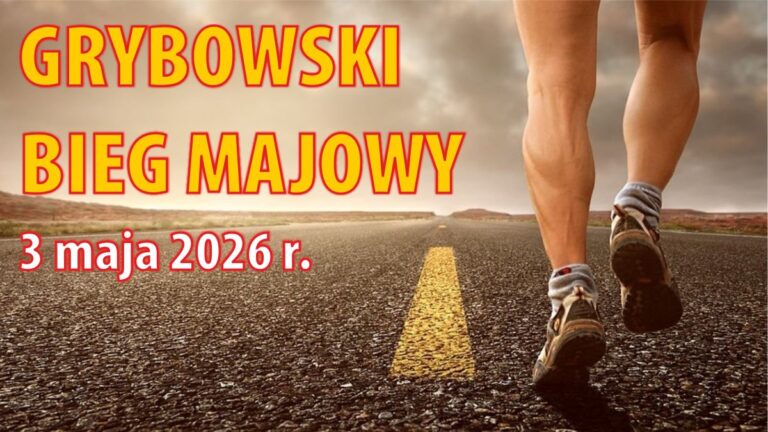 Fragment nóg sportowca biegnącego wzdłuż pasa osi jezdni asfaltowej. Z boku napis „Grybowski Bieg Majowy” i datą 3 maja 2026 r.