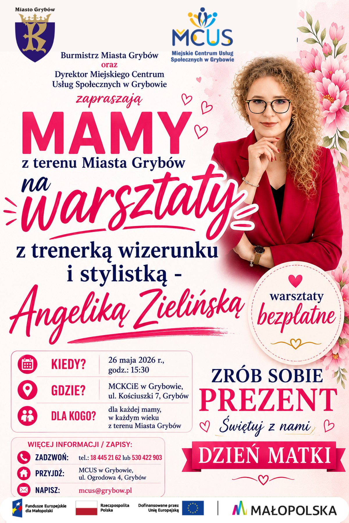 Dzień Matki z Miejskim Centrum Usług Społecznych w Grybowie Najważniejsze informacje realizowanego projektu zestawione w formie plakatu reklamowego