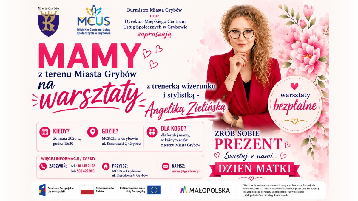 Dzień Matki z Miejskim Centrum Usług Społecznych w Grybowie Najważniejsze informacje realizowanego projektu zestawione w formie grafiki reklamowej