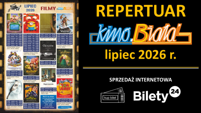 Kino „Biała” zaprasza: Lipiec 2026 roku Grafika przedstawiająca harmonogram emisji filmów w Kinie „Biała": Lipiec 2026 roku
