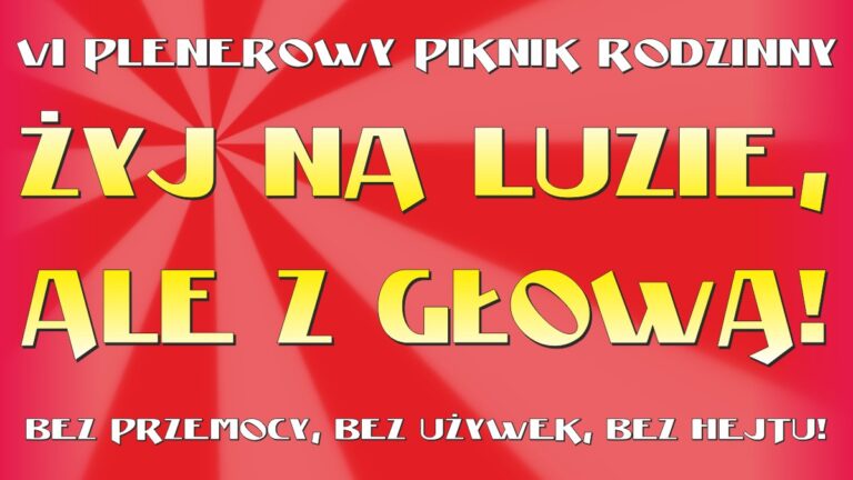 VI Plenerowy piknik rodzinny „Żyj na luzie – ale z głową!” Grafika z napisem VI Plenerowy piknik rodzinny „Żyj na luzie, ale z głową - bez przemocy, bez używek, bez hejtu!”