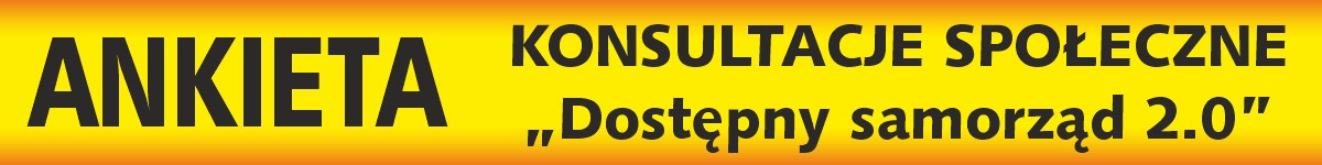 ANKIETA - Konsultacje społeczne "Dostępny samorząd 2.0" Baner kierujący do internetowej ankiety